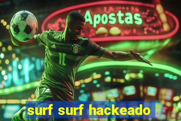 surf surf hackeado